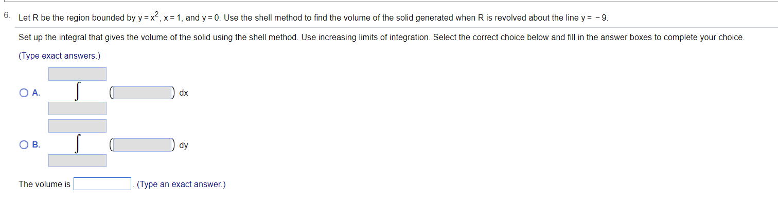 6 Let R Be The Region Bounded By Y X X 1 And Y 0 Use The Shell Method To Find The Volume Of The Solid Generated W 1