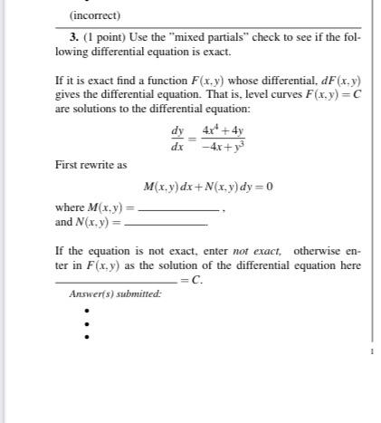 Incorrect 3 1 Point Use The Mixed Partials Check To See If The Fol Lowing Differential Equation Is Exact If It 1