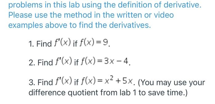 Problems In This Lab Using The Definition Of Derivative Please Use The Method In The Written Or Video Examples Above To 1
