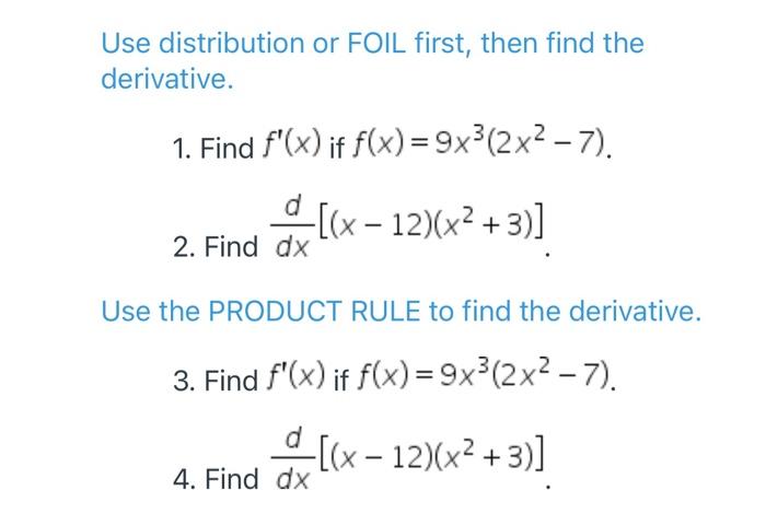 Use Distribution Or Foil First Then Find The Derivative 1 Find F X If F X 9x 2x 7 X 12 X 3 2 Eind Dy 2