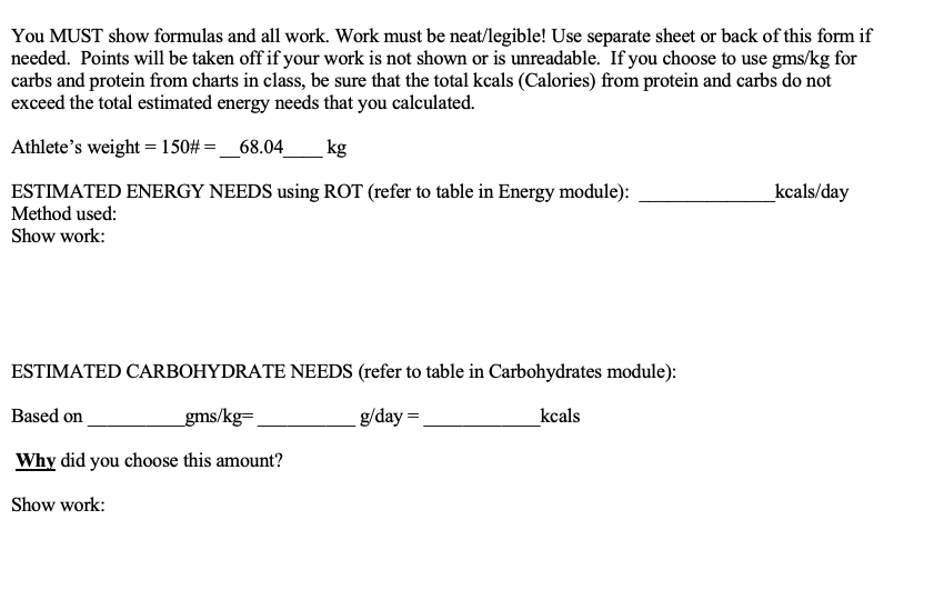 You Must Show Formulas And All Work Work Must Be Neat Legible Use Separate Sheet Or Back Of This Form If Needed Point 1