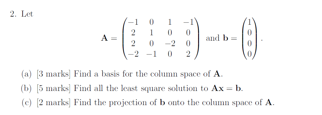 2 Let A 0 2 1 0 0 2 0 2 0 2 1 0 2 And B 0 A 3 Marks Find A Basis For The Column Space Of A B 5 Marks 1