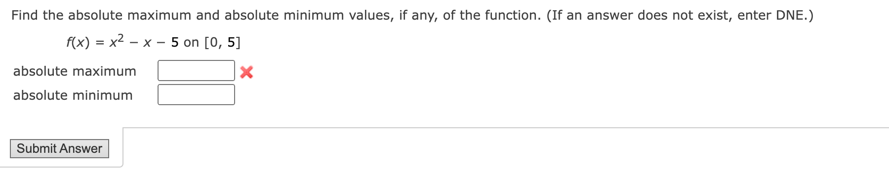 Find The Absolute Maximum And Absolute Minimum Values If Any Of The Function If An Answer Does Not Exist Enter Dne 1