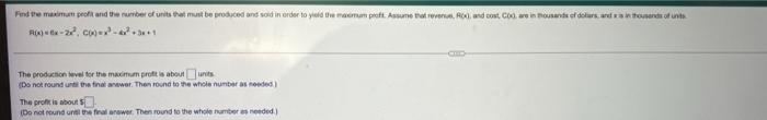 Find The Maximum Profit And The Number Of Units That Must Be Produced And Said In Order To Yield The Maximum Proft Assu 1