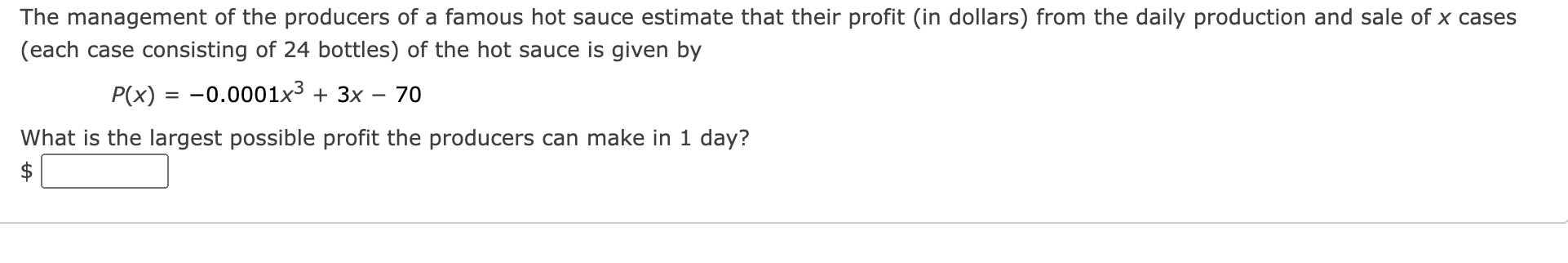 The Management Of The Producers Of A Famous Hot Sauce Estimate That Their Profit In Dollars From The Daily Production 1