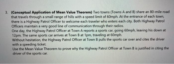 3 Conceptual Application Of Mean Value Theorem Two Towns Towns A And B Share An 80 Mile Road That Travels Through A 1