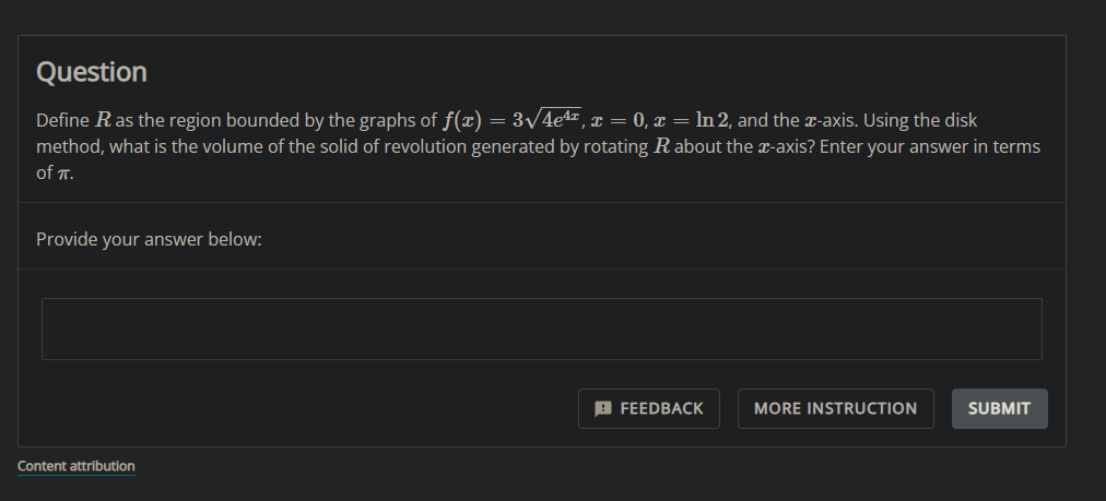 Question Define R As The Region Bounded By The Graphs Of F X 3 4e A X 0 X Ln 2 And The X Axis Using The Dis 1