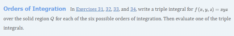Orders Of Integration In Exercises 31 32 33 And 34 Write A Triple Integral For F X Y Z Xyz Over The Solid Regi 1