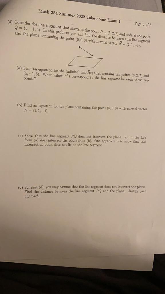 Math 254 Summer 2022 Take Home Exam 1 4 Consider The Line Segment That Starts At The Point P 3 2 7 And Ends At T 1