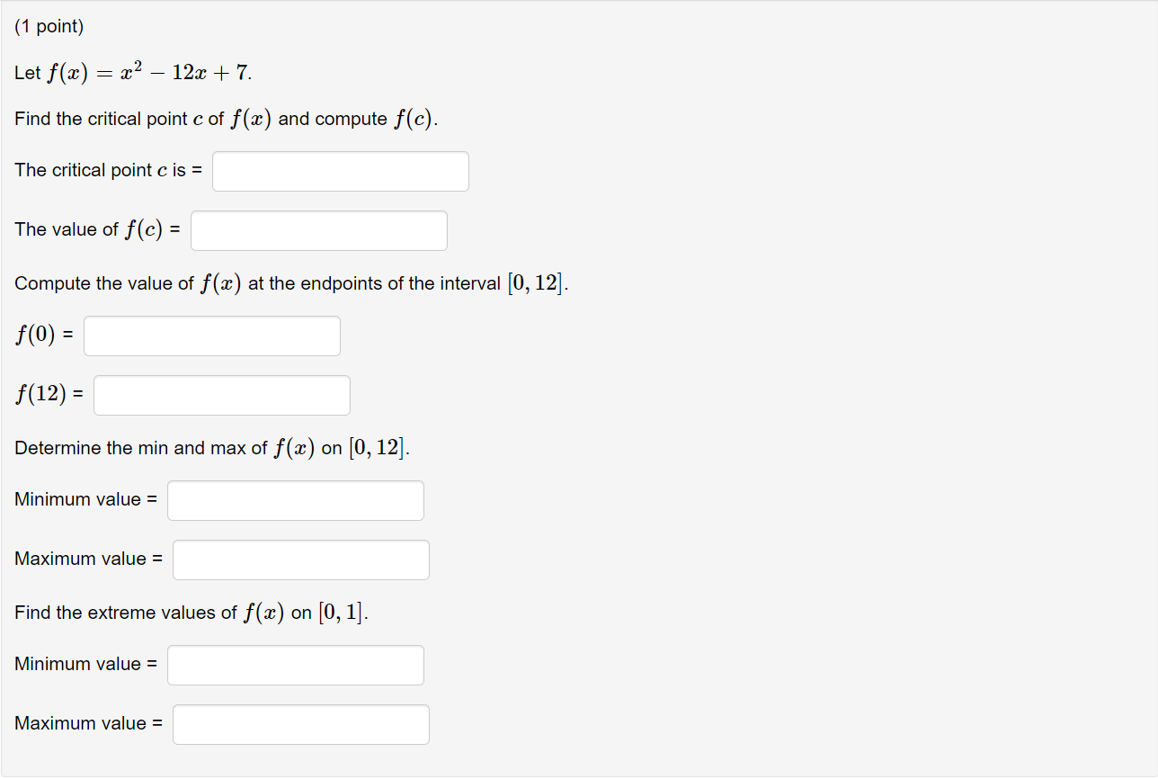 1 Point Let F X X 12x 7 Find The Critical Point C Of F X And Compute F C The Critical Point C Is The Val 1