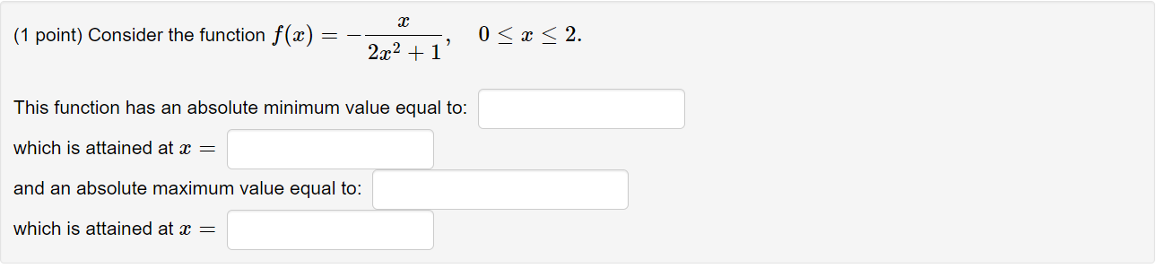 1 Point Consider The Function F X X 2x 1 And An Absolute Maximum Value Equal To Which Is Attained At X 2 This F 1
