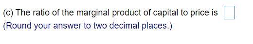 A Firm S Production Function Is Given By Q 40k0 6l0 4 Each Unit Of Capital Costs 80 And Each Unit Of Labour Costs 10 3