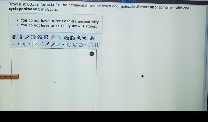 Review Topics References Draw A Structural Formula For The Acetal Formed When Two Molecules Of Methanol Combine With 2
