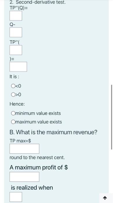 Maximize The Following Total Profit Tp Q Q 5q 2800q 500 1 Finding The Critical Values S 2 Testing The Second Order 2
