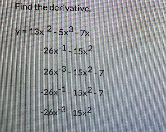 Find The Derivative Y 13x 2 5x 7x 26x 1 15x2 26x 3 15x2 7 26x 1 15x2 7 26x 3 15x2 1