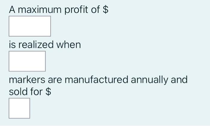 An Office Supply Company Sells Q Permanent Markers Per Year At P Per Marker The Price Demand Equation For These Marker 3