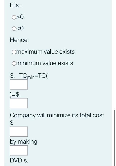 Minimize The Cost Given By Tc Q 4000000 Q The Number Of Dvd S When 1 Q 20000 1 Find The Critical Values S That Mini 3