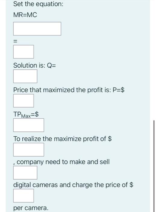 A Company Manufactures And Sells Q Digital Cameras Per Week The Weekly Price Demand And Cost Equations Are P 400 0 04q 2