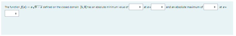 The Function F X 9 Defined On The Closed Domain 5 9 Has An Absolute Minimum Value Of At Z And An Absolute M 1