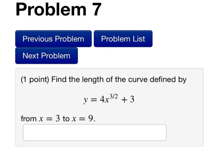 Problem 7 Previous Problem Next Problem Problem List 1 Point Find The Length Of The Curve Defined By Y 4x 2 3 Fro 1