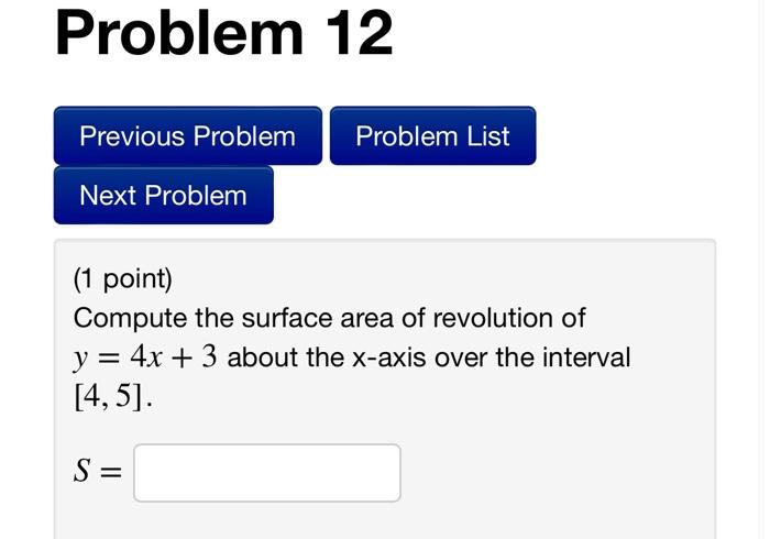 Problem 12 Previous Problem Next Problem Problem List 1 Point Compute The Surface Area Of Revolution Of Y 4x 3 Abo 1