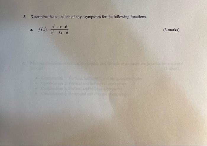 3 Determine The Equations Of Any Asymptotes For The Following Functions X X 6 F X 2 5x 6 A 3 Marks Pa Page 3 Of 1