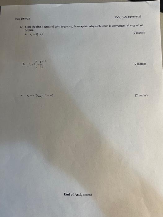 Page 10 Of 10 13 State The First 4 Terms Of Each Sequence Then Explain Why Each Series Is Convergent Divergent Or Ne 1