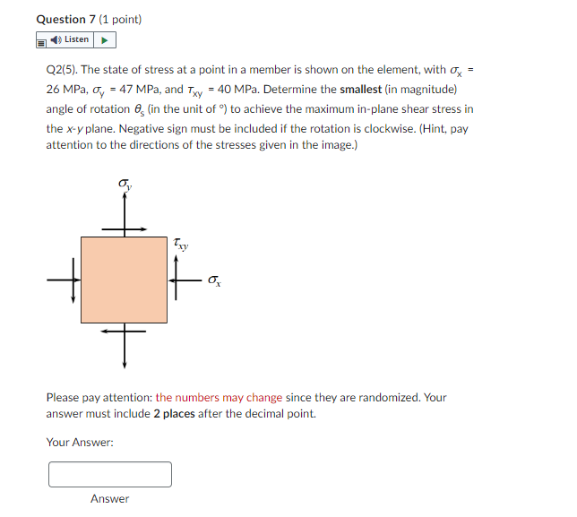 Question 7 1 Point Listen Q2 5 The State Of Stress At A Point In A Member Is Shown On The Element With Ox 26 Mpa 1