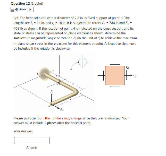 Question 12 1 Point Listen Q5 The Bent Solid Rod With A Diameter Of 2 3 In Is Fixed Support At Point C The Lengths 1