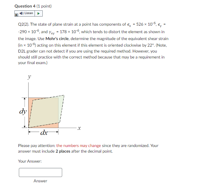 Question 4 1 Point Listen Q2 2 The State Of Plane Strain At A Point Has Components Of X 526 X 10 6 Y 290 X 10 1