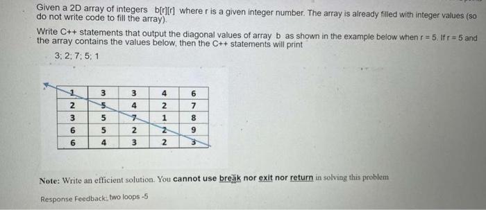 Given A 2d Array Of Integers B R R Where R Is A Given Integer Number The Array Is Already Filled With Integer Values 1