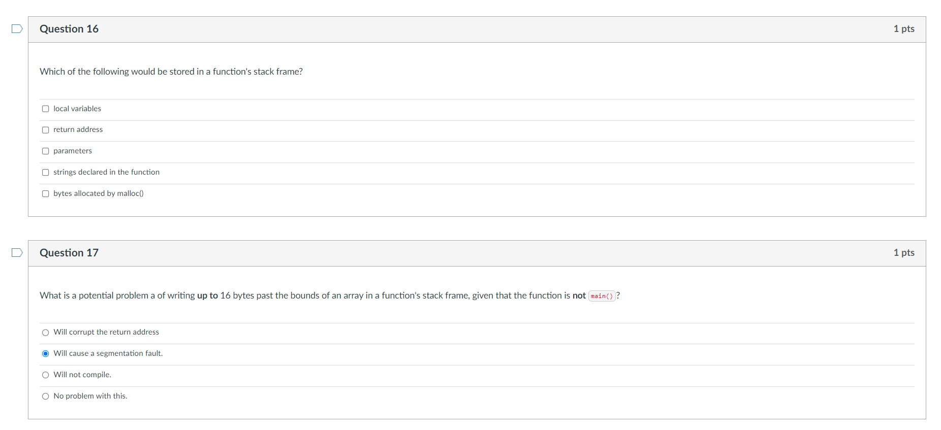 Question 16 Which Of The Following Would Be Stored In A Function S Stack Frame O Local Variables Return Address O Param 1