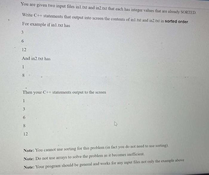 You are given two input files inl txt and in2 txt that each has integer