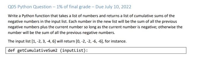 Q05 Python Question 1 Of Final Grade Due July 10 2022 Write A Python Function That Takes A List Of Numbers And Ret 1