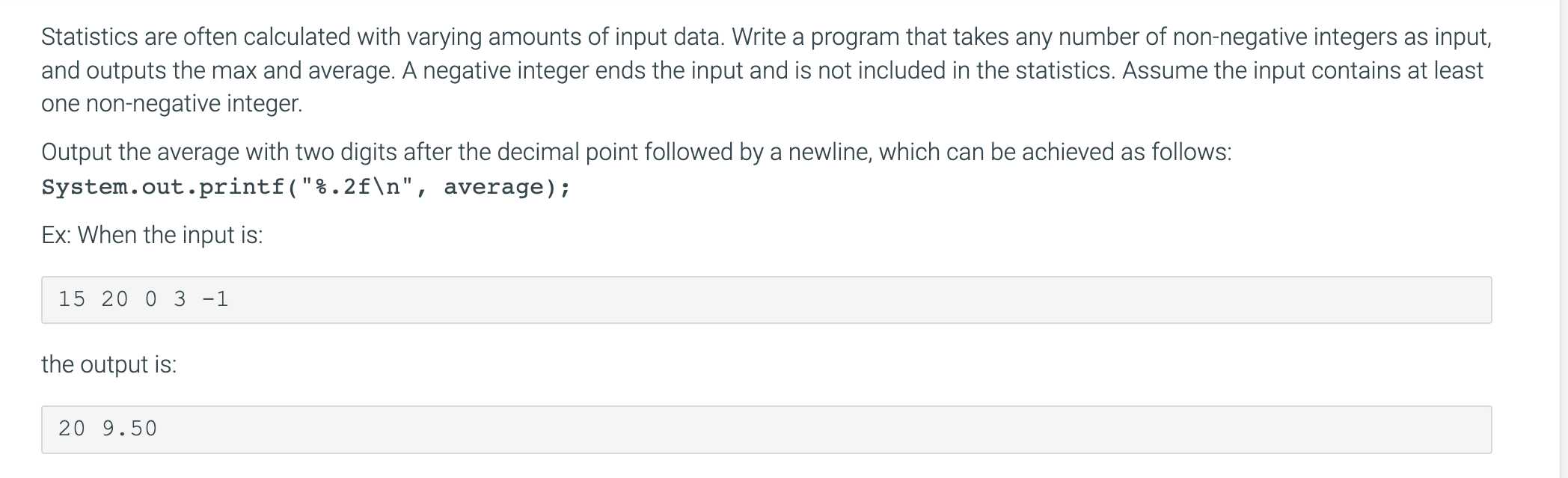 Statistics Are Often Calculated With Varying Amounts Of Input Data Write A Program That Takes Any Number Of Non Negativ 1