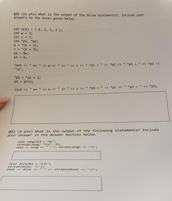 Q2 11 Pts What Is The Output Of The Below Statements Include Your Answers In The Boxes Given Below Int B 4 8 3 1