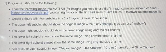 1 Program 1 Should Do The Following Load The Following Image Into Matlab For Images You Need To Use The Imread Com 1