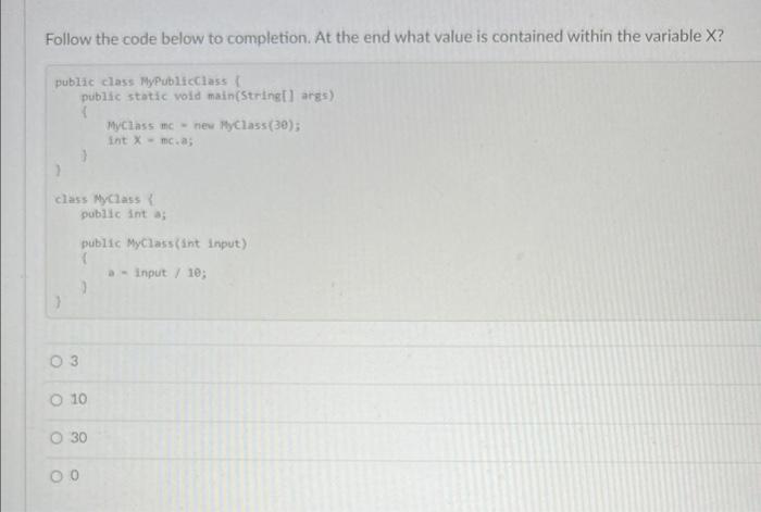 Given The Code Below Which Of The Following Is Not True Class Classa Class Classb Extends Classa Public Int Y 5