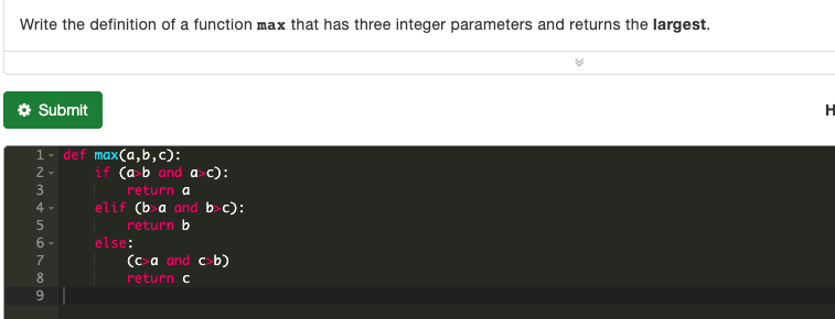 For Python Use Write The Definition Of A Function Max That Has Three Integer Parameters And Return The Largest 1