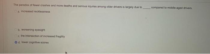The Paradox Of Fewer Crashes And More Deaths And Serious Injuries Among Oldet Drivers Is Largely Due To A Increased Rec 1