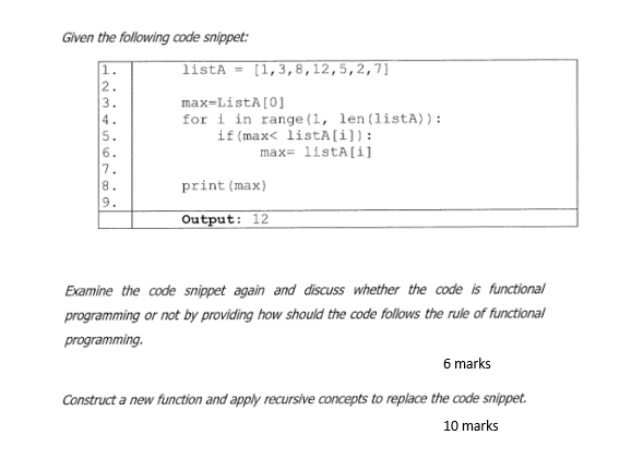 Given The Following Code Snippet 1 2 3 4 5 6 7 8 9 Lista 1 3 8 12 5 2 71 Max Lista 0 For I In Range 1 Len 1