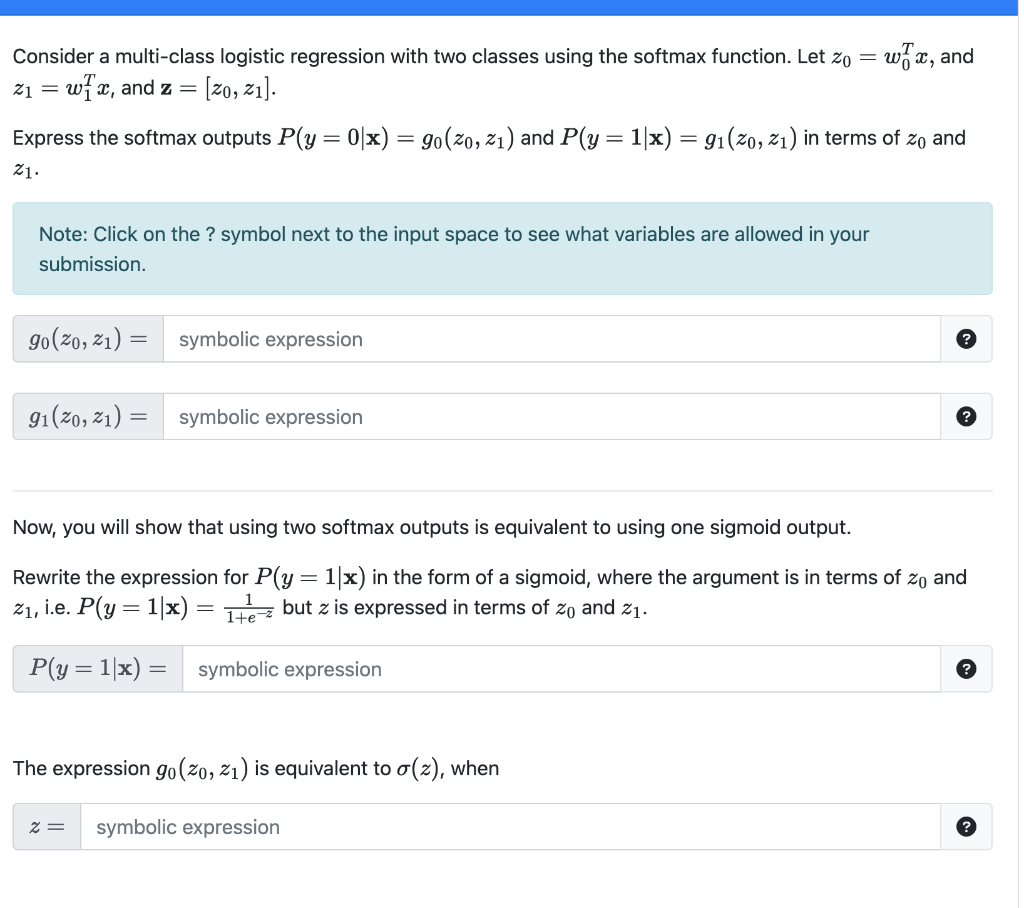 Consider A Multi Class Logistic Regression With Two Classes Using The Softmax Function Let Zo Wx And Z Wfx And Z 1