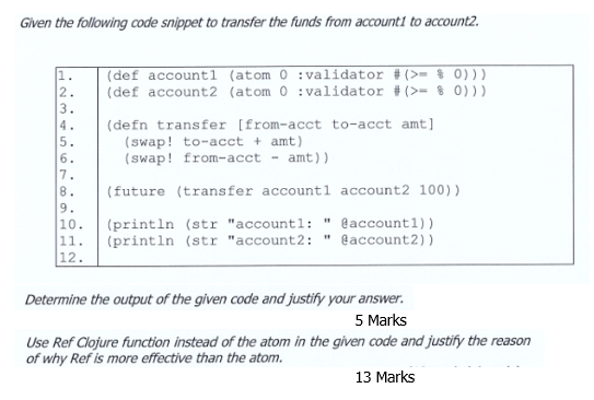 Given The Following Code Snippet To Transfer The Funds From Account1 To Account2 3 4 5 6 7 8 9 10 11 12 Def Ac 1