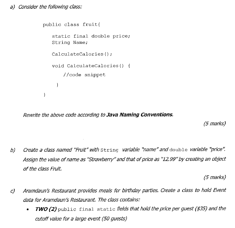 A Consider The Following Class B C Public Class Fruit Static Final Double Price String Name Calculatecalories 1