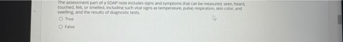 The Assessment Part Of A Soap Note Includes Sons And Symptoms That Can Be Measured Seen Heard Touched Felt Or Smelled 1