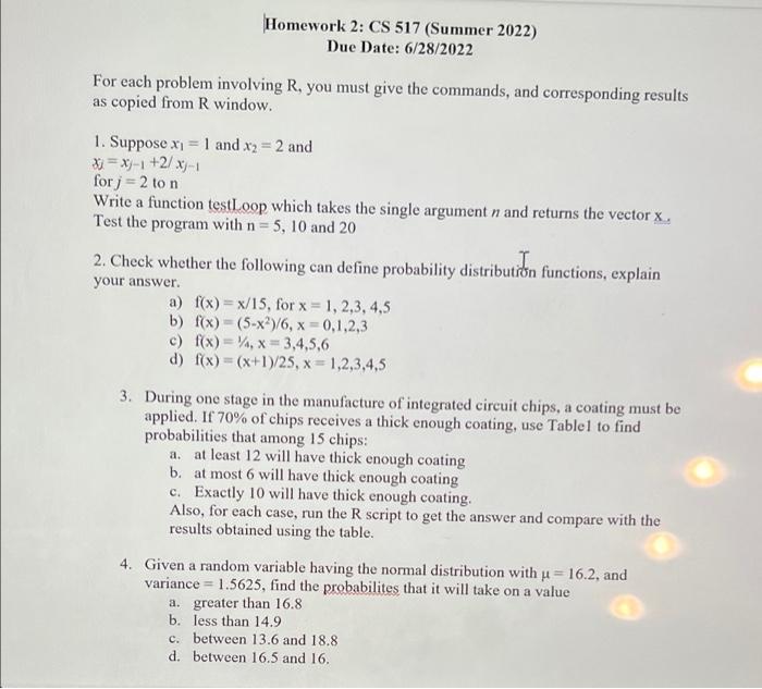 Homework 2 Cs 517 Summer 2022 Due Date 6 28 2022 For Each Problem Involving R You Must Give The Commands And Corre 1