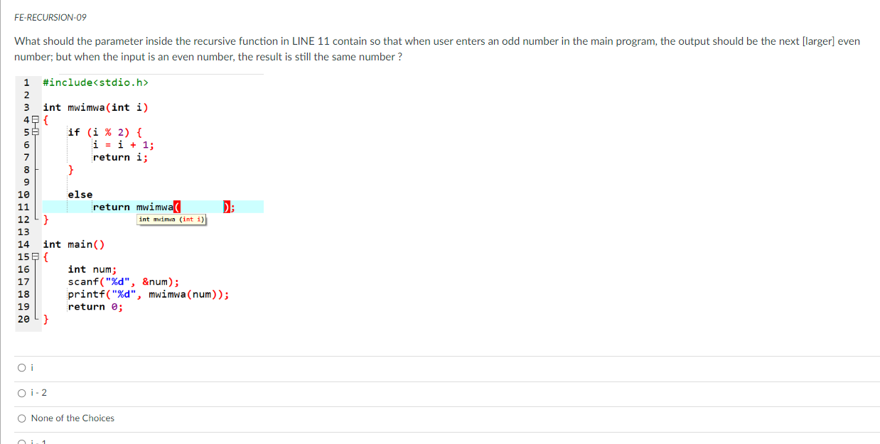 Fe Recursion 09 What Should The Parameter Inside The Recursive Function In Line 11 Contain So That When User Enters An O 1