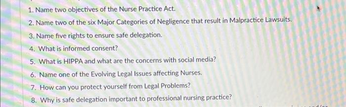 1 Name Two Objectives Of The Nurse Practice Act 2 Name Two Of The Six Major Categories Of Negligence That Result In M 1