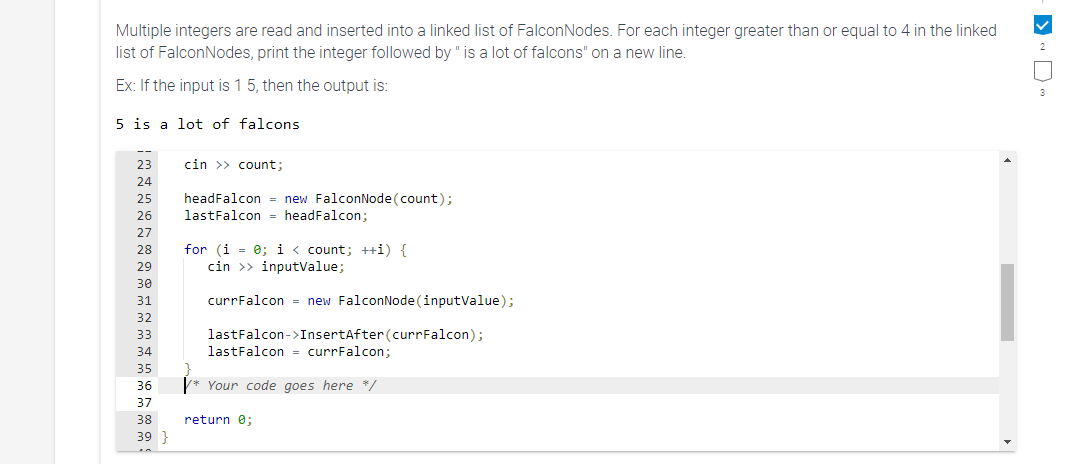 Multiple Integers Are Read And Inserted Into A Linked List Of Falconnodes For Each Integer Greater Than Or Equal To 4 I 1