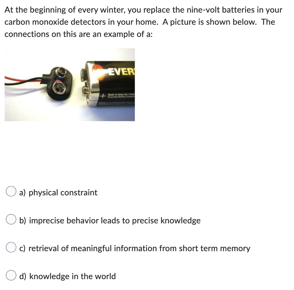 At The Beginning Of Every Winter You Replace The Nine Volt Batteries In Your Carbon Monoxide Detectors In Your Home A 1
